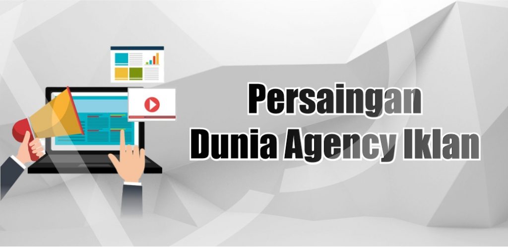 Persaingan Dunia Agency Iklan